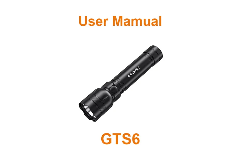 GTS6 Flashlight Manual