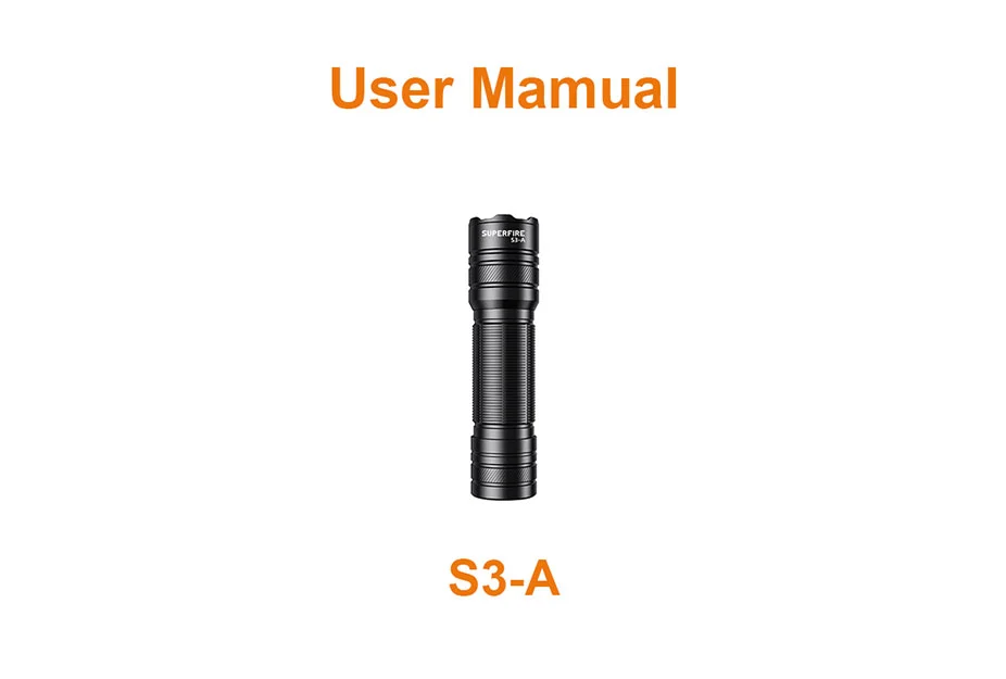 S3 Series Flashlight Instruction Manual